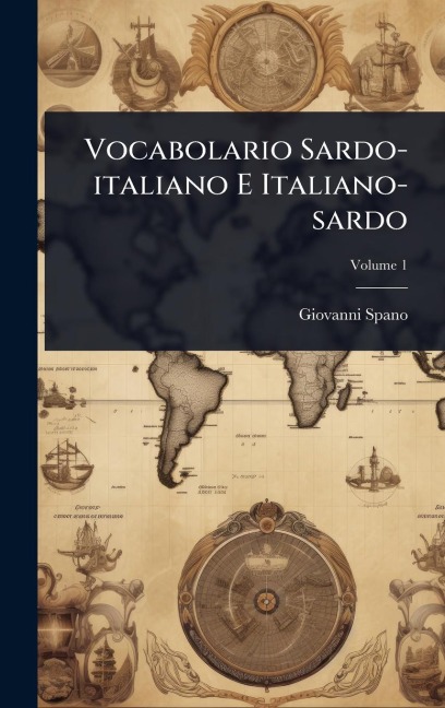 Vocabolario Sardo-italiano E Italiano-sardo - Giovanni Spano