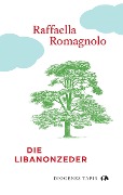 Cover-Bild zum Titel 'Die Libanonzeder' von 'Raffaella Romagnolo'