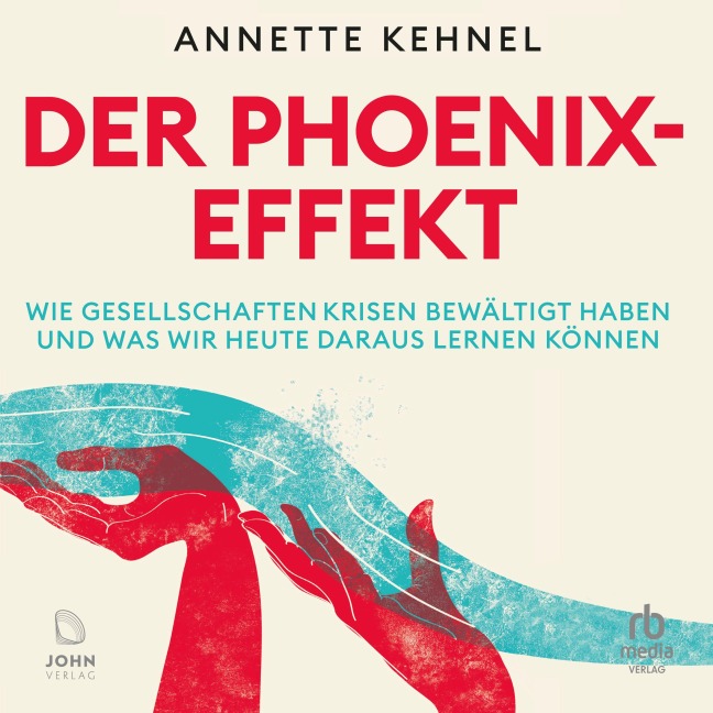 Der Phoenix - Effekt - Annette Kehnel