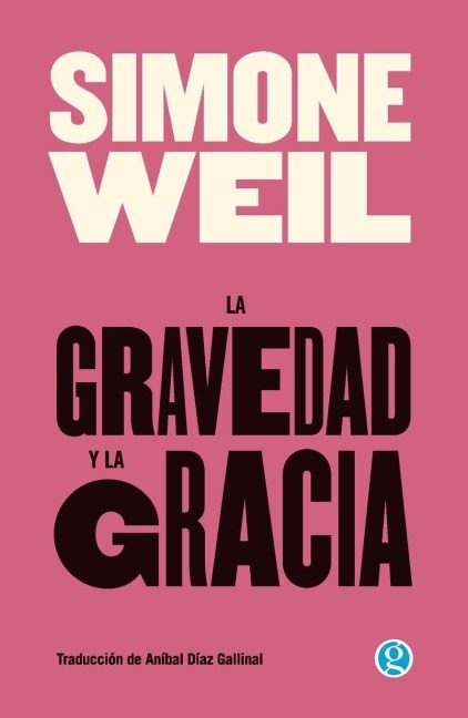 La gravedad y la gracia - Simone Weil