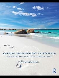 Carbon Management in Tourism - Gossling Stefan