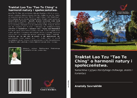 Traktat Lao Tzu "Tao Te Ching" o harmonii natury i spo¿ecze¿stwa. - Anatoly Savrukhin