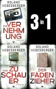 Cover-Bild zum Titel 'Seifert-und-Theurer-Sammelband: Die Vernehmung, Der Zuschauer, Der Fädenzieher' von 'Roland Hebesberger'