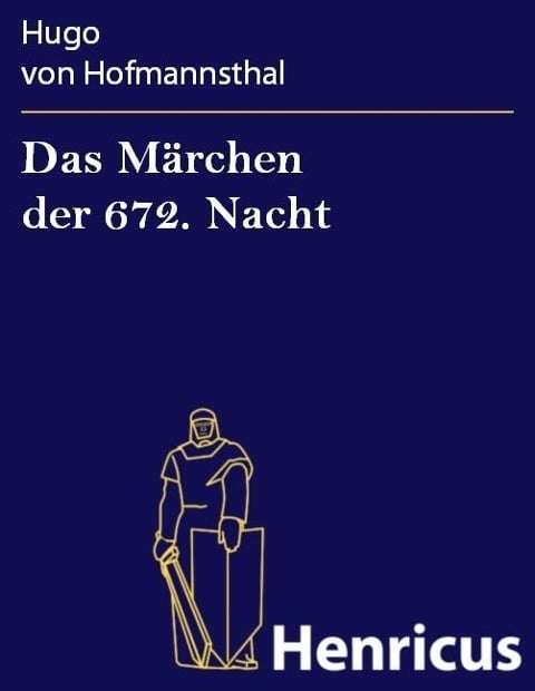 Das Märchen der 672. Nacht - Hugo von Hofmannsthal