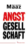 Cover-Bild zum Titel 'Angstgesellschaft' von 'Hans-Joachim Maaz'