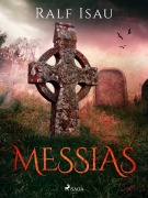 Cover-Bild zum Titel 'Messias' von 'Ralf Isau'