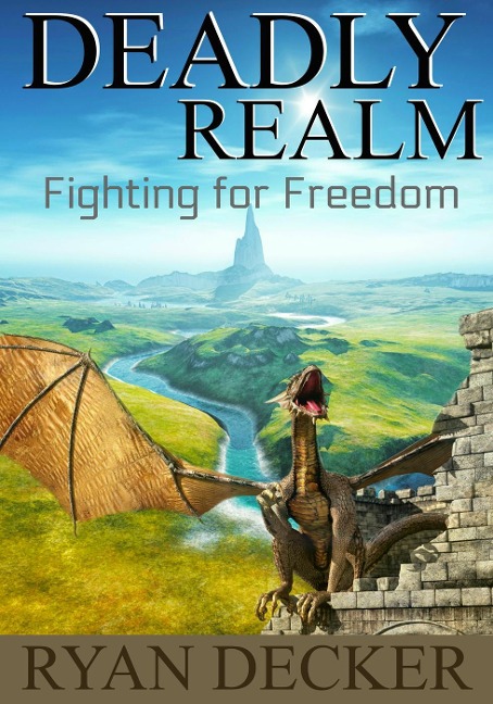 Deadly Realm: Fighting for Freedom - Ryan Decker