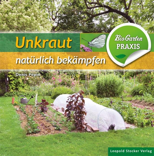 Unkraut natürlich bekämpfen - Denis Pèpin