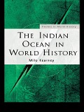 Cover-Bild zum Titel 'The Indian Ocean in World History' von 'Milo Kearney'