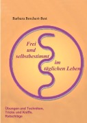 Cover-Bild zum Titel 'Frei und selbstbestimmt im täglichen Leben' von 'Barbara Borchert-Best'