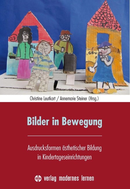 Bilder in Bewegung - Christine Leutkart, Annemarie Steiner