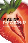 Cover-Bild zum Titel 'Le Guide des aliments' von 'QA international Collectif QA international Collectif'