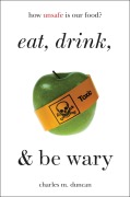 Cover-Bild zum Titel 'Eat, Drink, and Be Wary' von 'Charles M. Duncan'