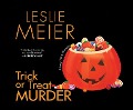 Cover-Bild zum Titel 'Trick or Treat Murder' von 'Leslie Meier'