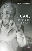 Mit Gott durch dick und dünn - Corrie Ten Boom