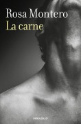 Cover-Bild zum Titel 'La carne' von 'Rosa Montero'