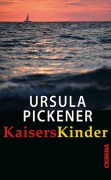 Cover-Bild zum Titel 'KaisersKinder' von 'Ursula Pickener'