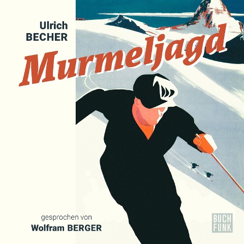 Murmeljagd - Ulrich Becher