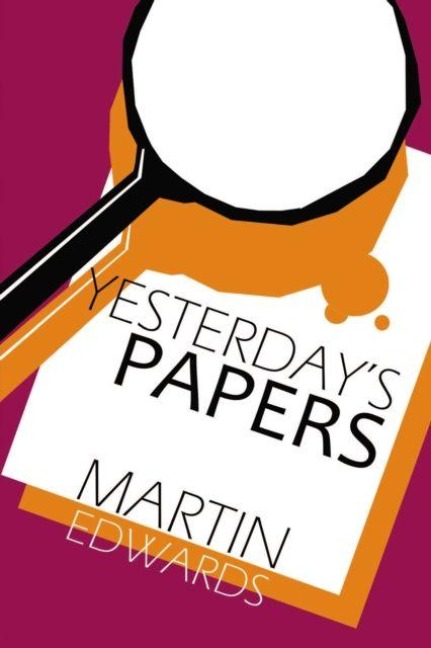 Yesterday's Papers - Martin Edwards