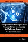 Cover-Bild zum Titel 'Integration of Heterogeneous Manufacturing Machinery in Cells and Systems' von ''