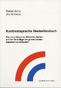 Cover-Bild zum Titel 'Kontrastsprache Niederländisch' von 'Reiner Arntz, Jos Wilmots'