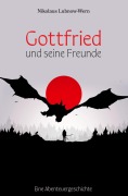Cover-Bild zum Titel 'Gottfried und seine Freunde' von 'Nikolaus Lubnow-Wern'