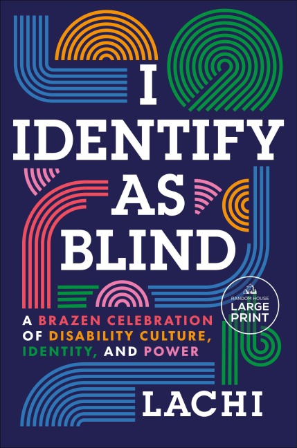 I Identify as Blind - Lachi