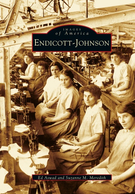 Endicott-Johnson - Ed Aswad, Suzanne M. Meredith
