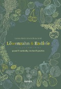 Cover-Bild zum Titel 'Löwenzahn & Endivie' von 'Lorena Maria Lins, Elena Groß'