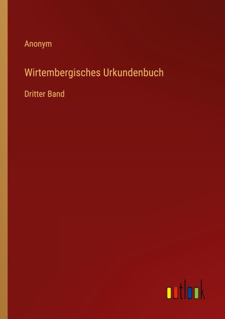 Wirtembergisches Urkundenbuch - Anonym