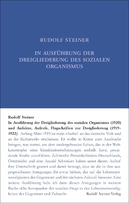 In Ausführung der Dreigliederung des sozialen Organismus (1920) und Aufsätze, Aufrufe, Flugschriften zur Dreigliederung (1919-1922 - Rudolf Steiner