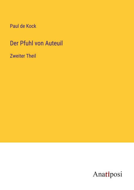 Der Pfuhl von Auteuil - Paul De Kock