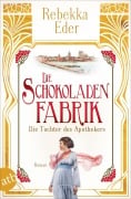 Cover-Bild zum Titel 'Die Schokoladenfabrik - Die Tochter des Apothekers' von 'Rebekka Eder'