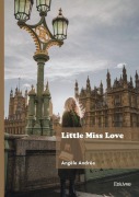 Cover-Bild zum Titel 'Little Miss Love' von 'Angèle Andrée'