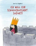 Cover-Bild zum Titel 'Ich will ein Schokocroissant. Sofort!' von 'Jean-Luc Englebert'