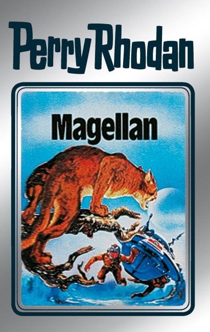 Perry Rhodan 35: Magellan (Silberband) - Clark Darlton, Conrad Shepherd, H. G. Ewers