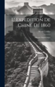 Cover-Bild zum Titel 'L' Expedition De Chine De 1860: Histoire Diplomatique' von 'Henri Cordier'