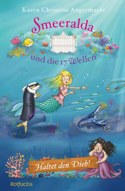 Smeeralda und die 17 Wellen: Haltet den Dieb! - Karen Christine Angermayer