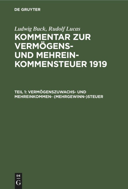 Vermögenszuwachs- und Mehreinkommen- (Mehrgewinn-)steuer - Rudolf Lucas, Ludwig Buck