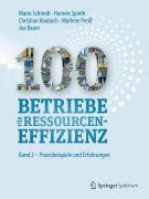 Cover-Bild zum Titel '100 Betriebe für Ressourceneffizienz' von 'Mario Schmidt, Hannes Spieth, Joa Bauer, Christian Haubach, Marlene Preiss'