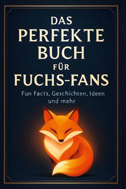 Das perfekte Buch für Fuchs-Fans - Sarah Schäfer