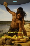 Cover-Bild zum Titel 'Abenteuer am großen Fluss' von 'Eduard Eduard storch'
