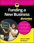Funding a New Business For Dummies - Marc R. Butler, Eric Butow