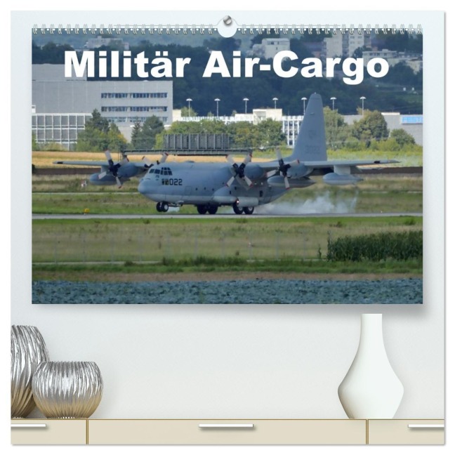 Militär Air-Cargo (hochwertiger Premium Wandkalender 2026 DIN A2 quer), Kunstdruck in Hochglanz - TomTom TomTom