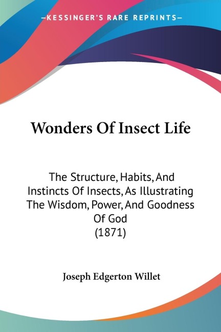 Wonders Of Insect Life - Joseph Edgerton Willet