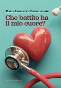 Cover-Bild zum Titel 'Che battito ha il mio cuore?' von 'Maria Emmanuel Corradini'