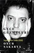 Cover-Bild zum Titel 'Gece Gezmeleri ;Toplu Siirleri 1999-2009' von 'Onur Sakarya'