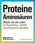 Cover-Bild zum Titel 'Proteine und Aminosäuren - Für mehr Gesundheit und Fitness' von 'Angela Bechthold'