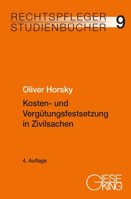 Kosten- und Vergütungsfestsetzung in Zivilsachen - Oliver Horsky