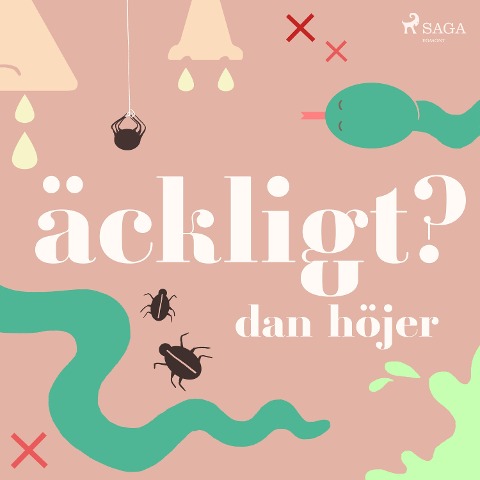 Äckligt? - Dan Höjer